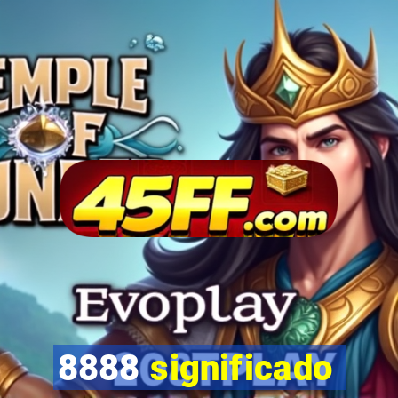 8888 significado